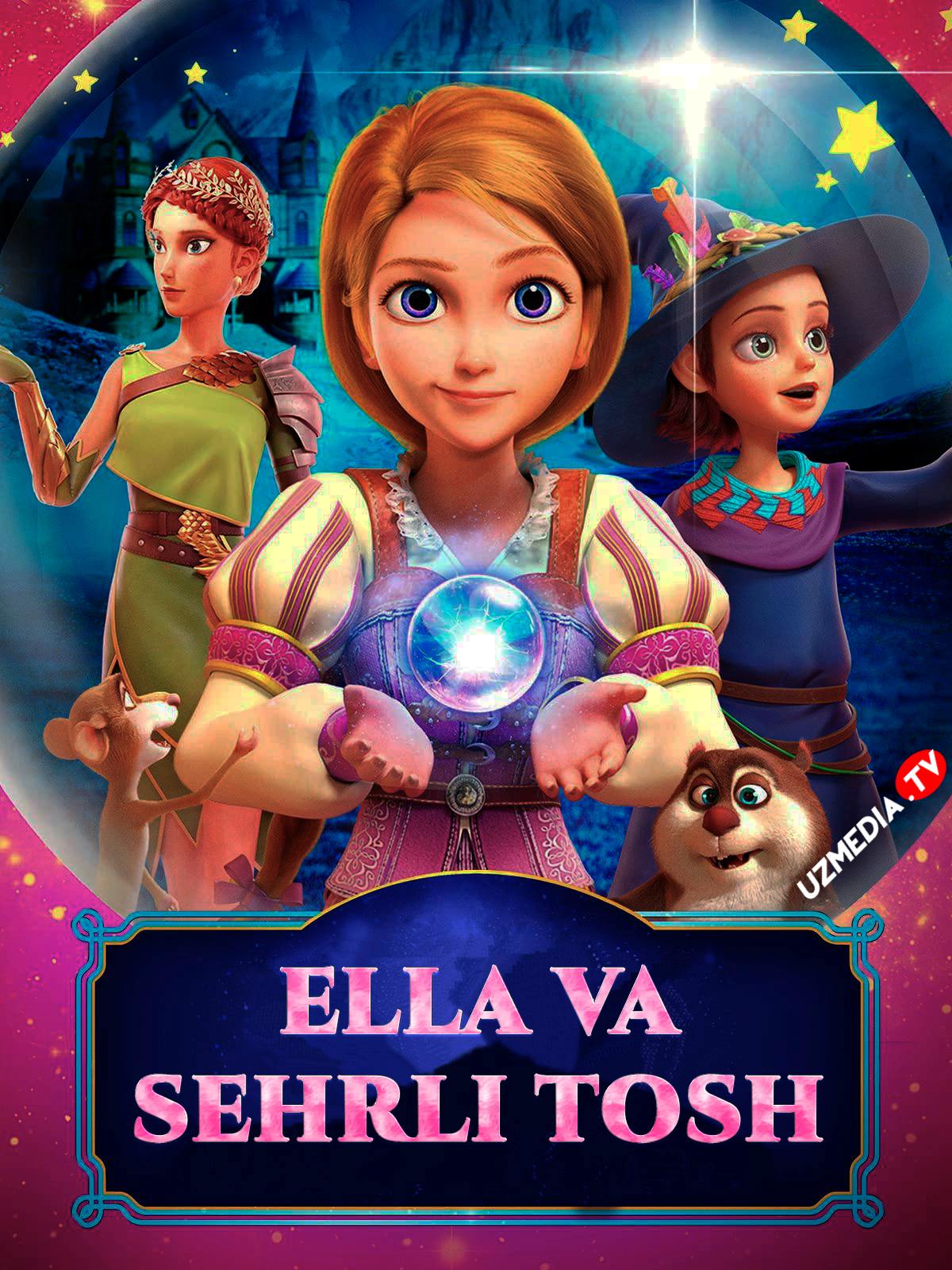 Ella va sehrli tosh / Elli va sexrli toshning siri Multfilm Uzbek tilida 2022 O'zbekcha tarjima HD skachat