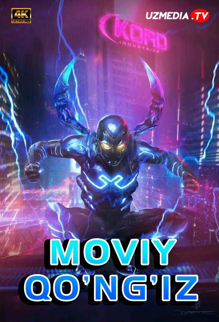 Moviy qo'ng'iz / Ko'k qo'ng'iz DC filmi Uzbek tilida O'zbekcha tarjima kino 2023 4K Ultra UHD skachat