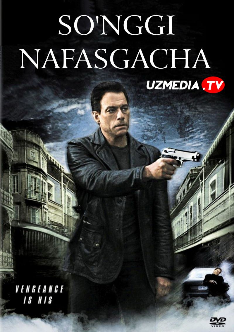 So'nggi nafasgacha / O'limgacha / O'lishgacha Van Dam ishtirokida Uzbek tilida 2007 O'zbekcha tarjima kino Full HD skachat